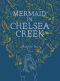 [Chelsea Trilogy 01] • Mermaid in Chelsea Creek